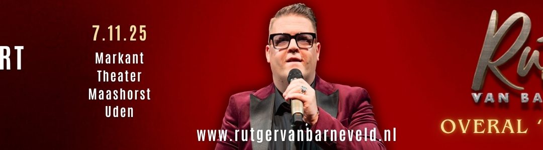 Rutger van Barneveld LIVE! Vrijdag 7 nov.2025